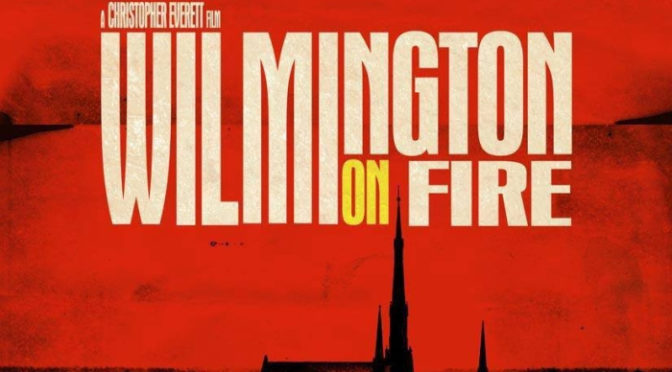 Black history month screening: uk premiere of Wilmington on fire