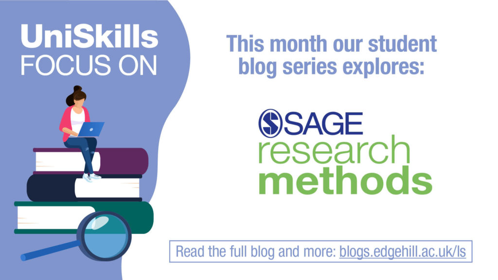 UniSkills Focus On. This month our student blog series explores: SAGE research methods. Read the full blog and more: blogs.edgehill.ac.uk/ls