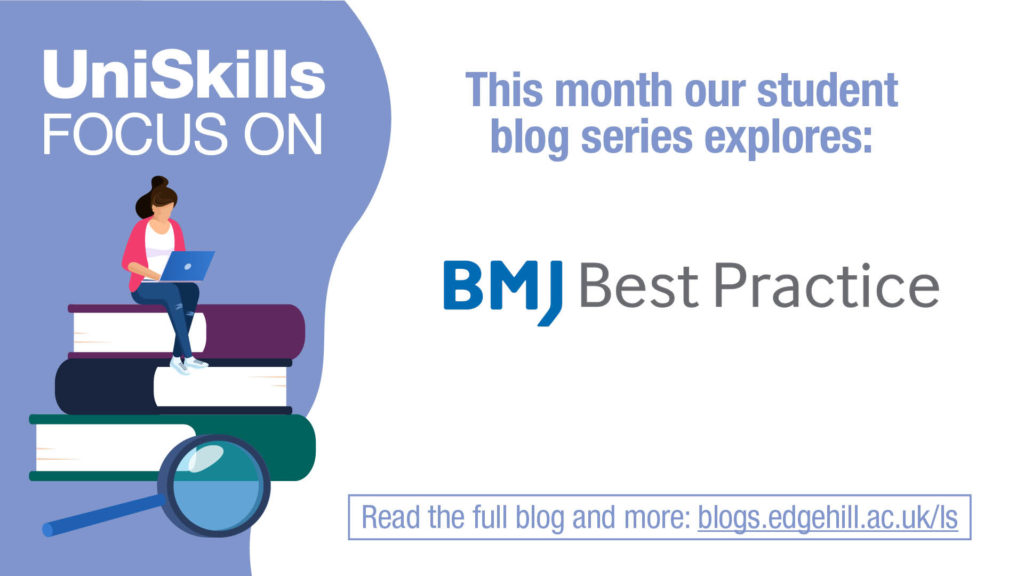 UniSkills Focus On. This month our student blog series explores: BMJ Best Practice. Read the full blog and more: blogs.edgehill.ac.uk/ls