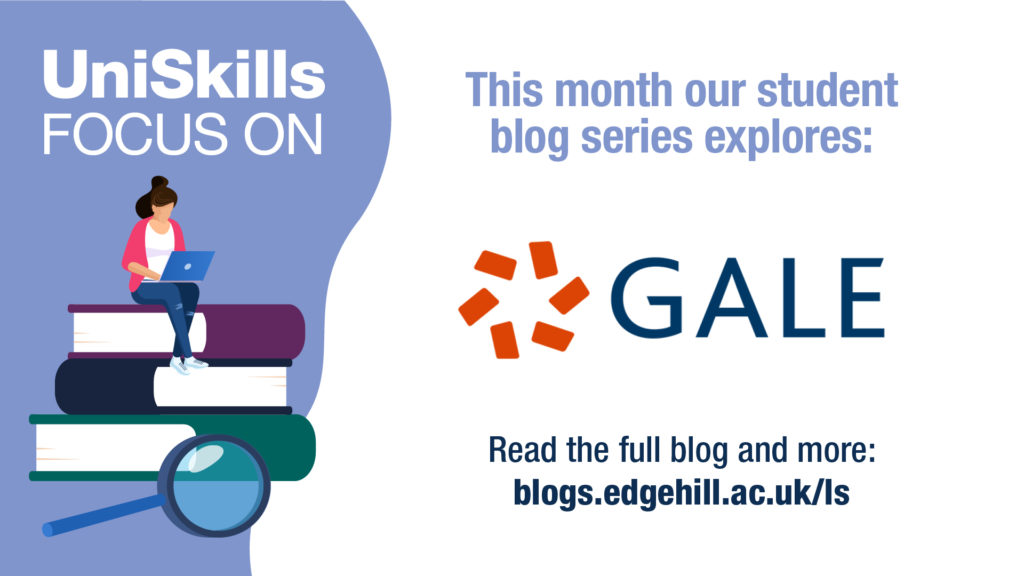 UniSkills Focus On. This month our student blog series explores Gale. Read the full blog and more: blogs.edgehill.ac.uk/ls