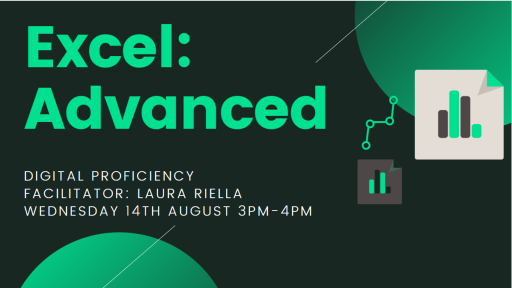 Excel Advanced session taking place Wednesday 14th August 3pm-4pm