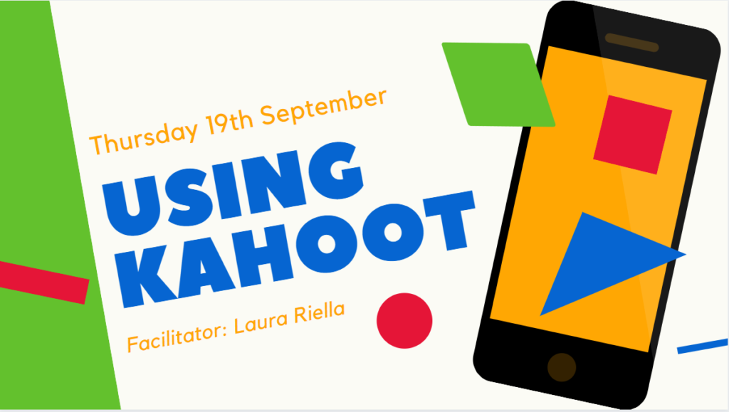 Using Kahoot session taking place Thursday 19th September 