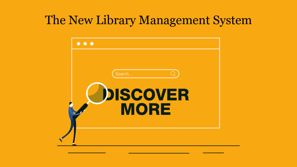 The new library management system Discover More