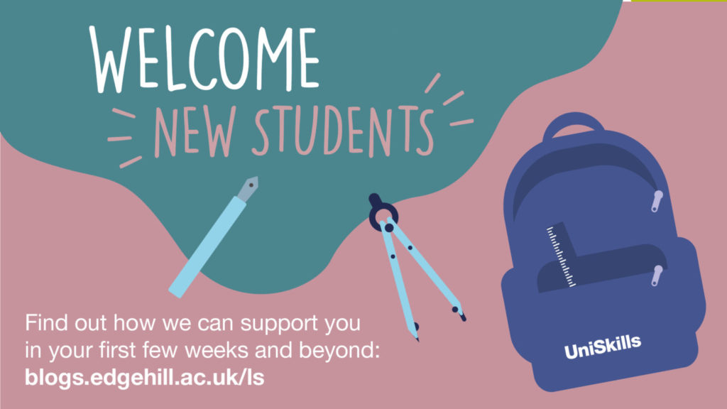 Welcome new students. Find out we can support you in your first few weeks and beyond: blogs.edgehill.ac.uk/ls